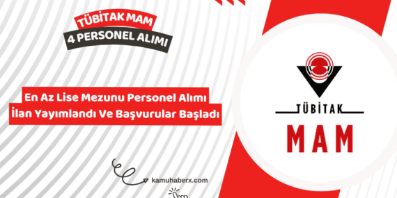 TÜBİTAK MAM 4 Personel Alımı İş İlanı Yayımlandı