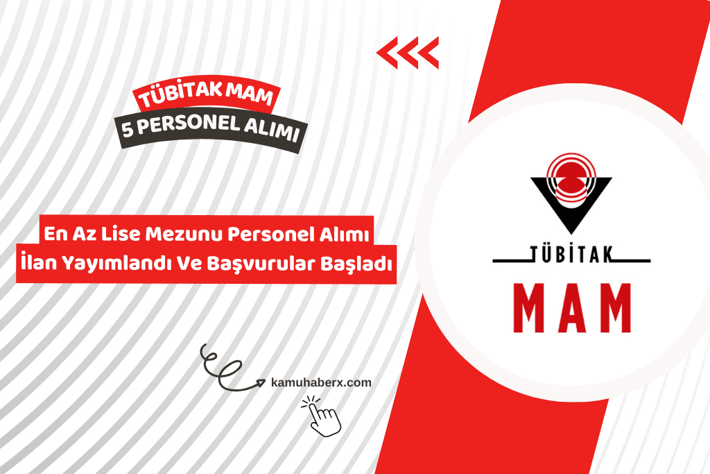 TÜBİTAK MAM 5 Personel Alımı İş İlanı Yayımlandı