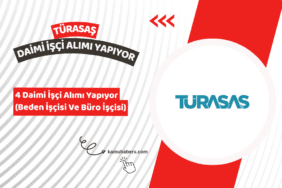TÜRASAŞ 4 Daimi İşçi Alımı Yapıyor (Beden İşçisi Ve Büro İşçisi Alımı)