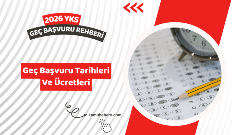 YKS Geç Başvuru Tarihi - 2026 YKS Geç Başvuru Ücreti Ne Kadar?