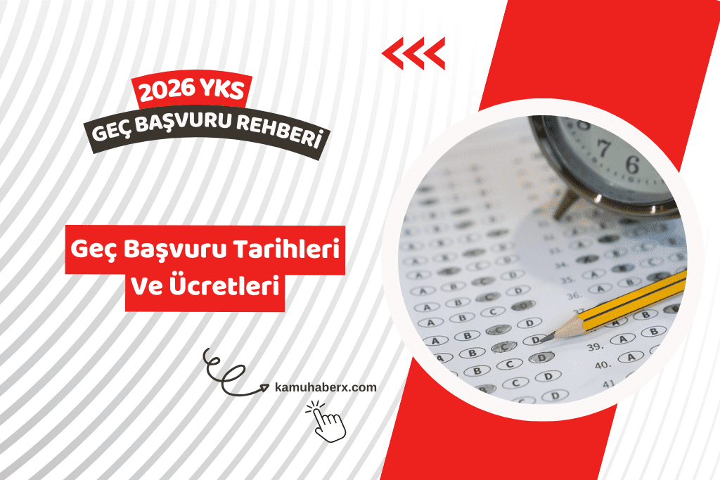 YKS Geç Başvuru Tarihi - 2026 YKS Geç Başvuru Ücreti Ne Kadar?