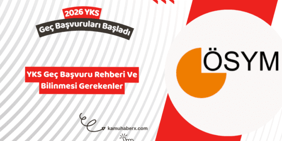 YKS Geç Başvuruları Başladı - 2026 YKS Geç Başvuru Ücreti Ne Kadar?